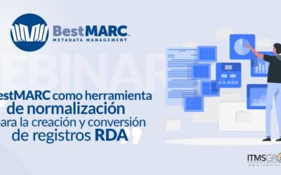 BestMARC como herramienta de normalización para la creación y conversión de registros RDA (Recursos, Descripción y Acceso)