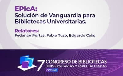 Charla – EPIcA Solución de Vanguardia para Bibliotecas Universitarias